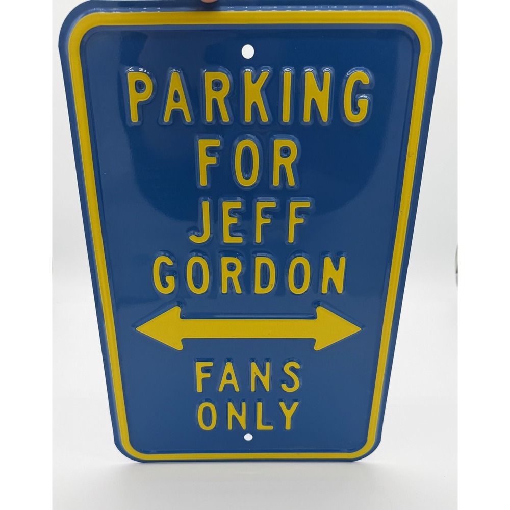 Jeff Gordon Fans Only Parking Sign Heavy Duty Embossed Metal NASCAR Wall Decor